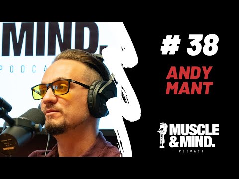 M&M EP#38 - ANDY MANT