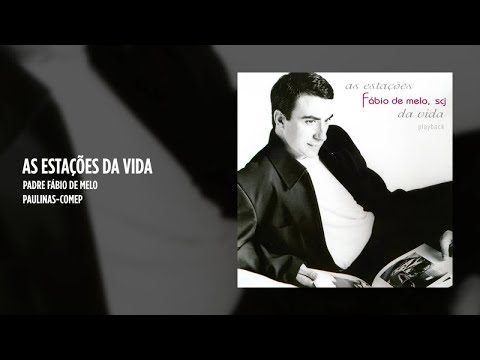 Padre Fábio de Melo - As estações da vida