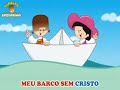 Turma Do Cristãozinho Meu Barco é Pequeno
