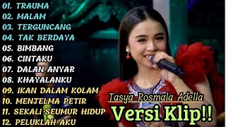 Download lagu 'TRAUMA' Tasya Rosmala Adella Full Album Pilihan Terbaik | VERSI VIDIO KLIP !! mp3 Download lagu 'TRAUMA' Tasya Rosmala Adella Full Album Pilihan Terbaik | VERSI VIDIO KLIP !! mp3