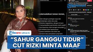 Viral Video Sebut Sahur Mengganggu Tidur saat Ramadan, Influencer Cut Rizki Akhirnya Minta Maaf
