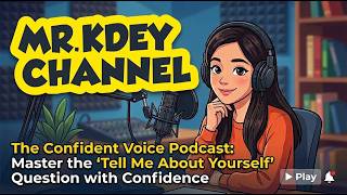 Master the 'Tell Me About Yourself' Question with Confidence"