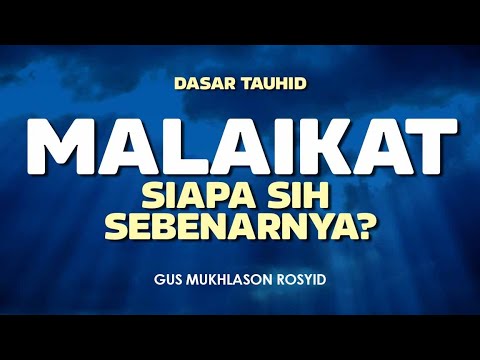 SIAPA SIH SEBENARNYA MALAIKAT ? | Gus Mukhlason Rosyid | Tayang Lagi