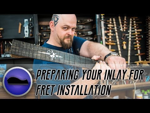 How To Prepare Your Neck Inlay for Fret Installation