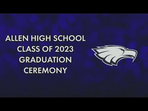 Allen High School - Class of 2023 Graduation Ceremony