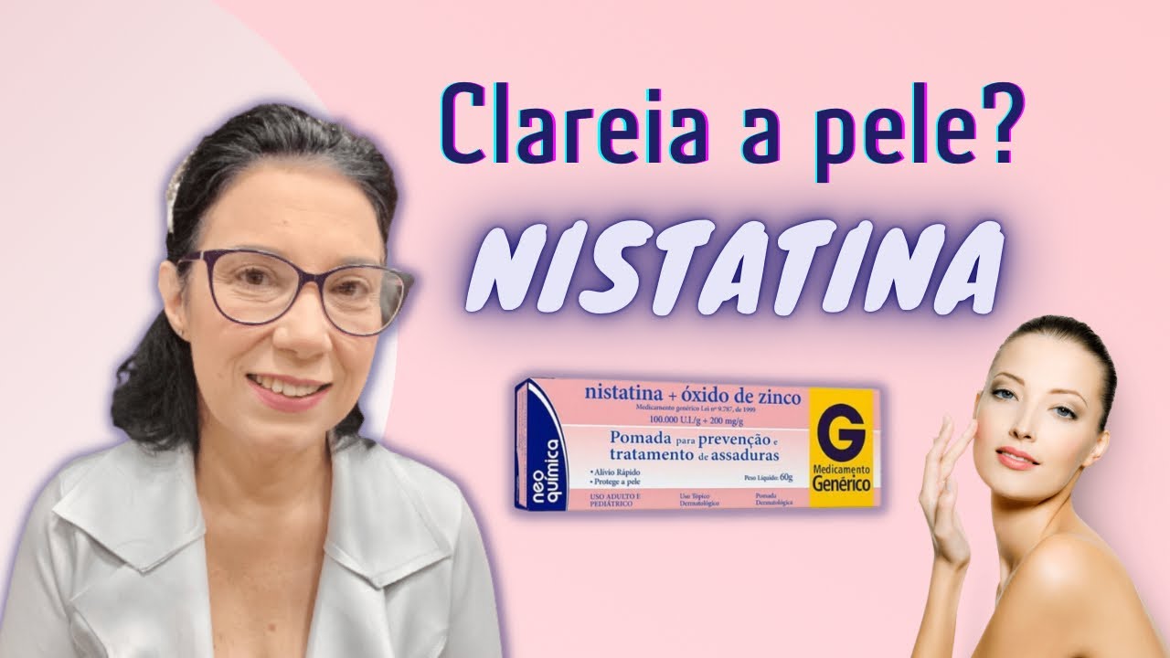 POMADA de NISTATINA Tem PODER de CLAREAR à PELE ? VEJA essas DICAS !!!