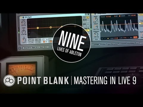 9 Lives of Ableton: Part 9 - Mastering and Uploading
