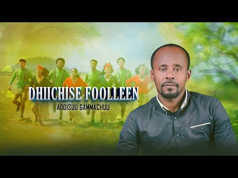Addisuu Gammachuu / Dhiichise Foolleen / New Ethiopian Oromo Music 2025