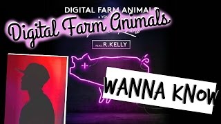 Digital Farm Animals WANNA KNOW/ PASET remix