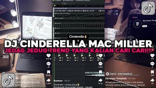 Download lagu DJ CINDERELLA MAC MILLER JEDAG JEDUG TREND VIRAL TIKTOK TERBARU 2026 !!! mp3