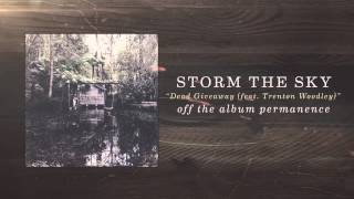 Storm The Sky - Dead Giveaway feat. Trenton Woodley