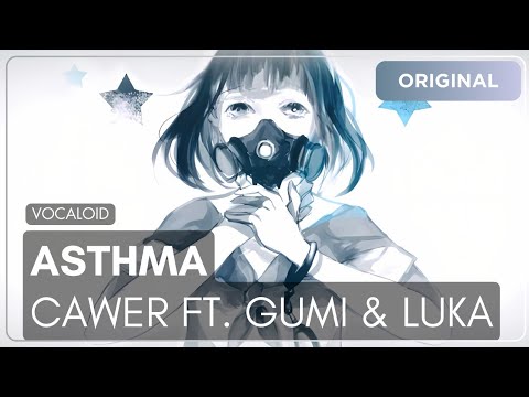【VOCALOID Original】 Asthma 【GUMI English ft. Megurine Luka】