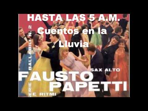 FAUSTO PAPETTI- HASTA LAS 5A.M.-FULL ALBUM- 1960
