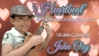 Download lagu Heartbeat - Suran - Strong Woman Do Bong Soon OST - John Oxy Ukulele Cover mp3