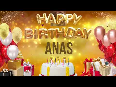 ANAS - Happy Birthday Anas