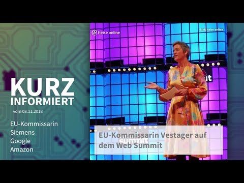 EU-Kommissarin, Siemens, Google, Amazon | Kurz informiert vom 08.11.2018