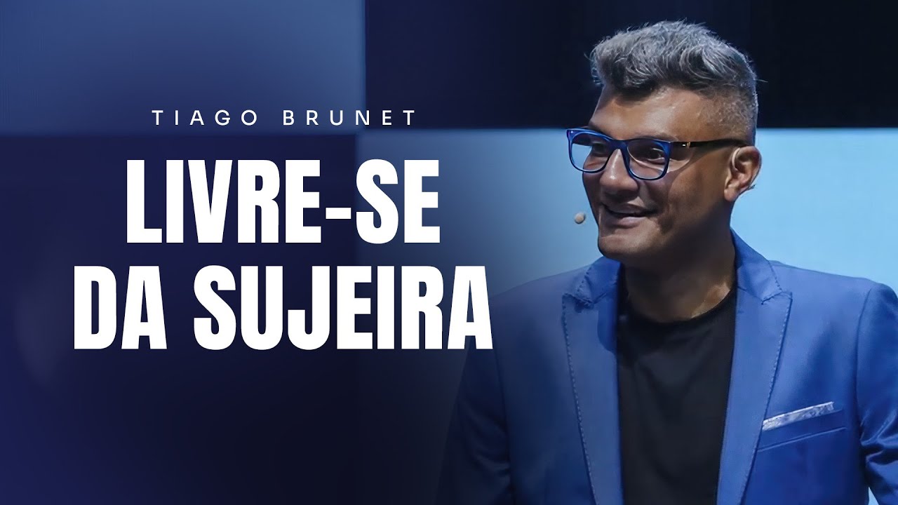 Livre-se da sujeira | Tiago Brunet