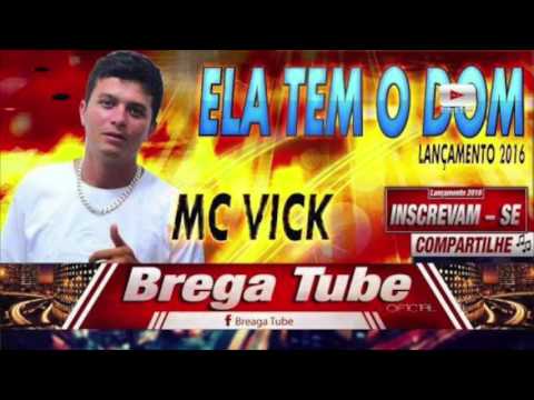 MC VICK - ELA TEM O DOM - ÁUDIO OFICIAL 2016