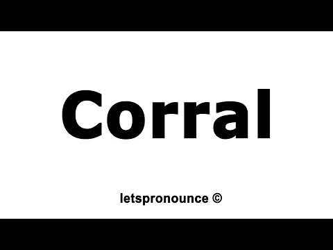 How to Pronounce Corral