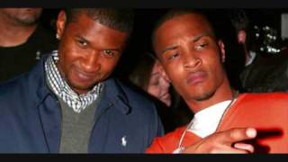 My life your entertainment- T.I Feat Usher