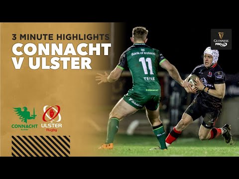 3 Minute Highlights: Connacht Rugby v Ulster Rugby | Round 9 | Guinness PRO14 2020/21