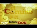 Antonio Carmona - El Camino De Los Sueños ft ...