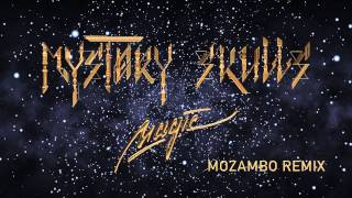Mystery Skulls - Magic [Mozambo Remix]