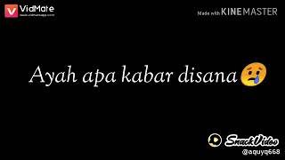 Download lagu Status wa - Ayah Aku Rindu... #statussedih #ayah mp3