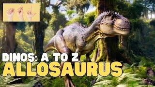 ASL Dinos A to Z: Allosaurus