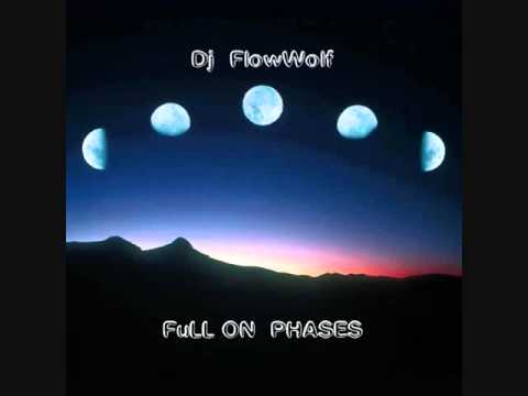 DJ FlowWolf - FULL ON Phases