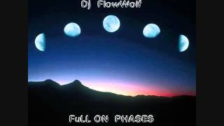 DJ FlowWolf - FULL ON Phases