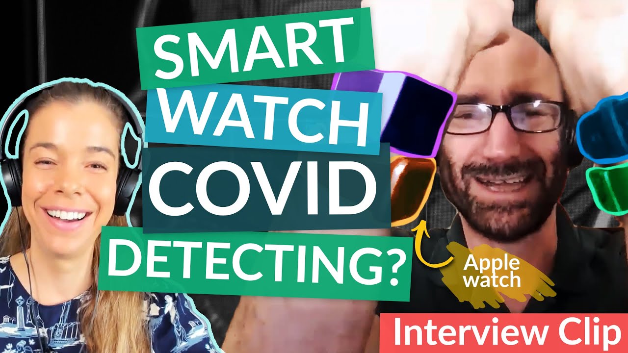 Can an Apple Watch diagnose COVID-19? | Dr. Michael Snyder