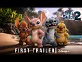 Lilo Stitch 2 Trailer 2026 Live Action Walt Disney Pictures