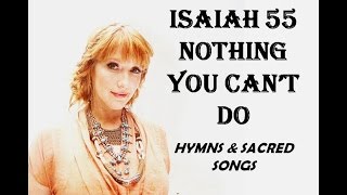 Leigh Nash - Isaiah 55 (Nothing You Can't Do) (Lyrics)