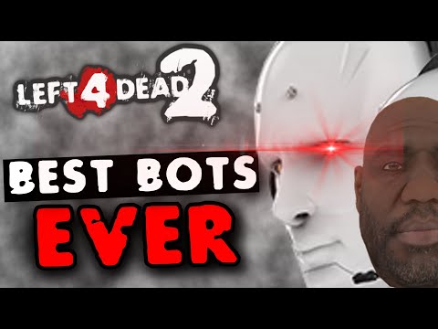 The Best L4D2 Bots Ever