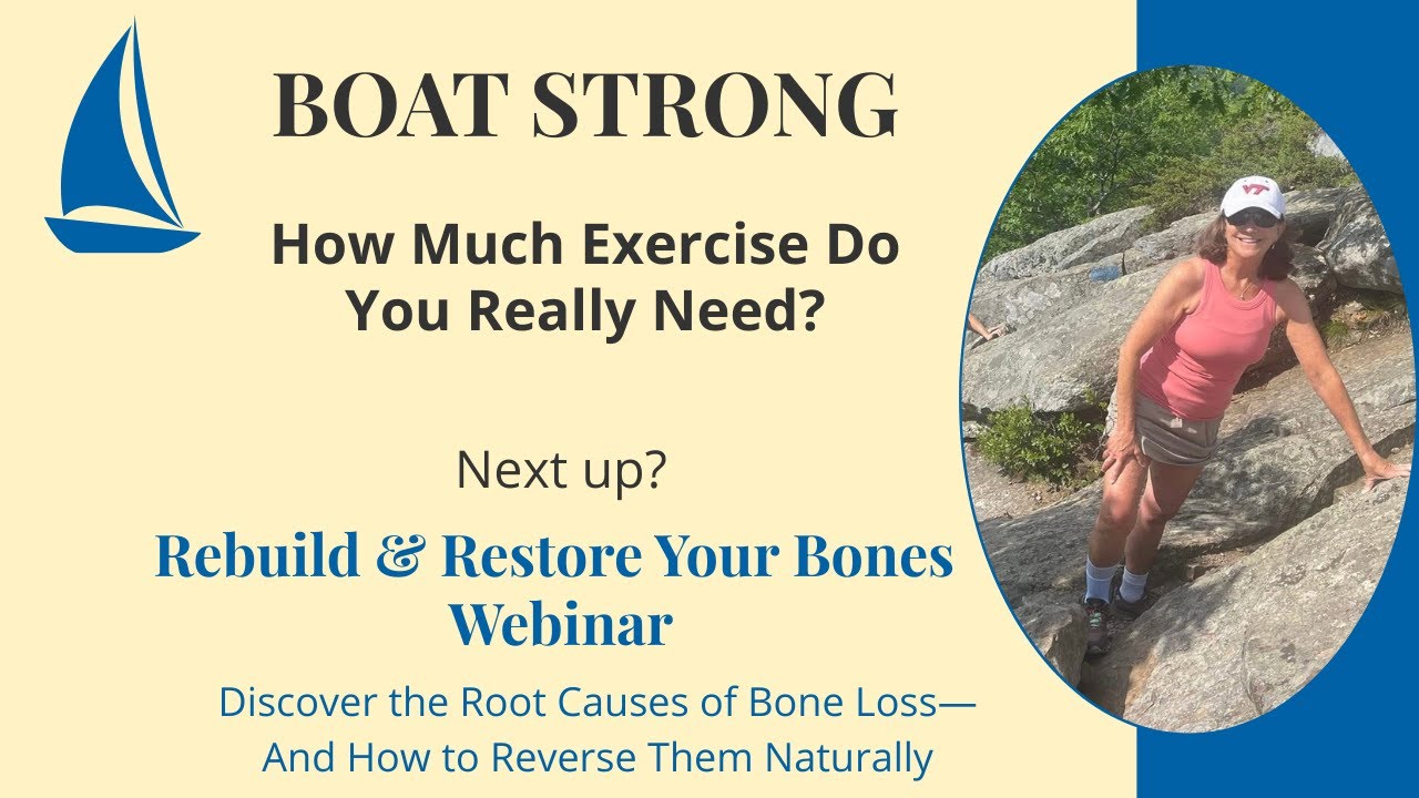 How Much Exercise Do You Need for Strong Bones? | Boat Strong Wrap-Up + Free Webinar