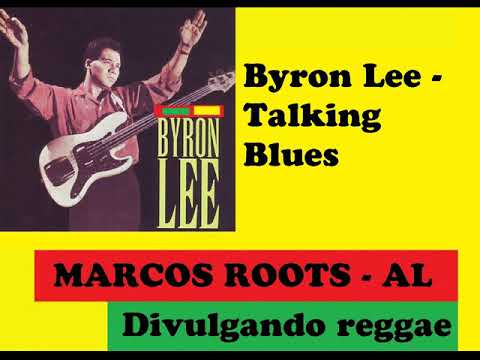 DIVULGANDO: Byron Lee -  Talking Blues / MARCOS ROOTS - AL