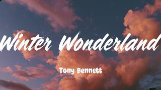 Winter Wonderland - Tony Bennett (Lyrics)
