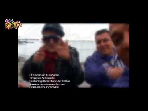EL TUN TUN DE TU CORAZON - NSAMBLE Y LOS REM STONE AÑO 2010