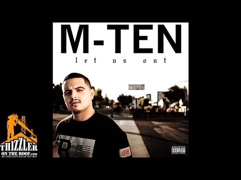 M-Ten - Let Us Out [Prod. Droop-E] [Thizzler.com Exclusive]