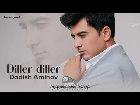 Dadish Aminov - Diller diller (Audio 2023)