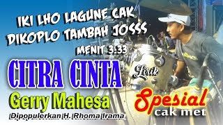 Download lagu iki lho lagune cak, dikoplo tambah joss menit 3:33 'CITRA CINTA' LIRIK - GERRY MAHESA NEW PALLAPA mp3