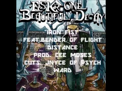 ESKR-ONE "IRON FIST" FEAT. BENDER OF FLIGHT DISTANCE PROD, CEE MOSES CUTS. JNYCE