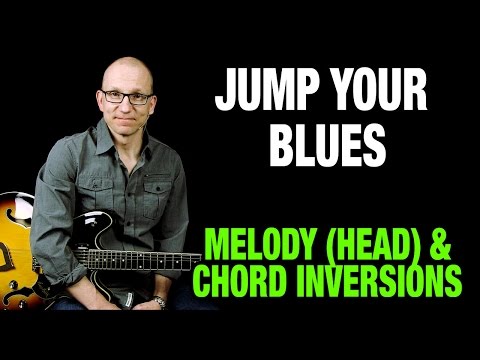 Jump Your Blues - Melody & Chord Inversions