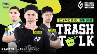 2024 PMGO BRAZIL Main Event: The Trash Talk Showdown! | PUBG MOBILE ESPORTS