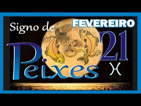 Nascidos em 21 de Fevereiro   Signo de Peixes