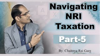 Navigating NRI Taxation || Part-5