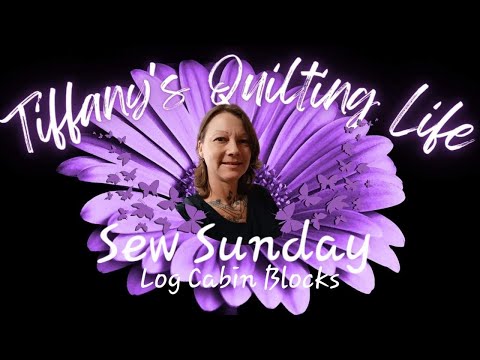 Sew Sunday 12/18/22 Making Log Cabin Blocks