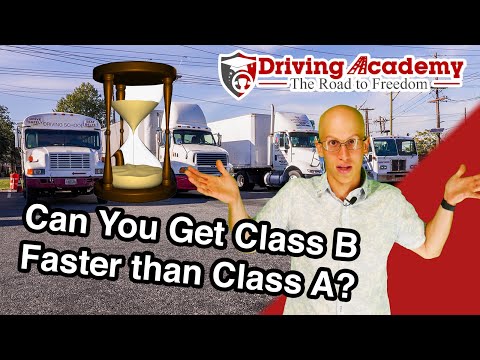Can You Get a CDL Class B Faster than a CDL Class A? - Driving Academy