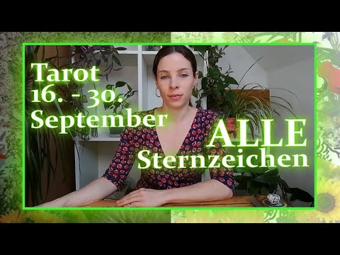 ALLE Sternzeichen: 🤩🌟'Was wird passieren?'🌟🤩(16. - 30. September) Tarot-Legung 🌌